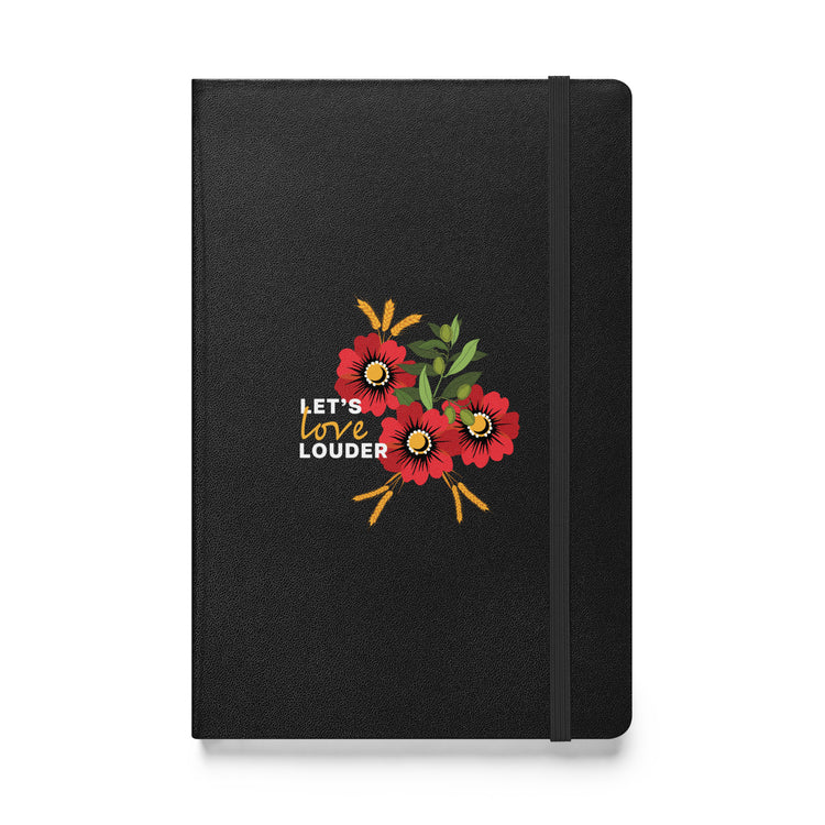 Let's Love Louder - Style 2 - Hardcover Bound Notebook