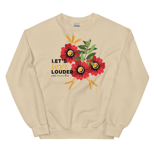 Let's Love Louder - Unisex Sweatshirt - Style 1