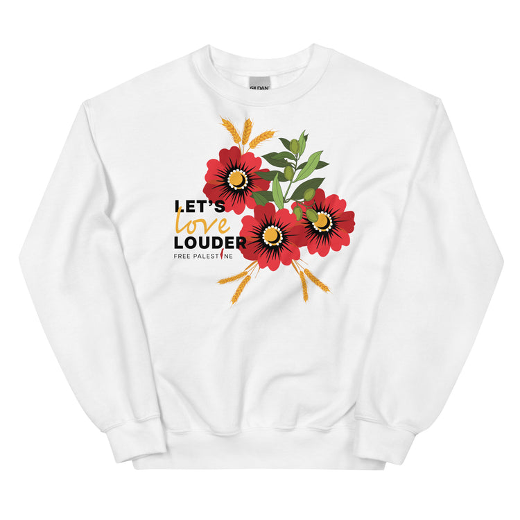 Let's Love Louder - Unisex Sweatshirt - Style 1