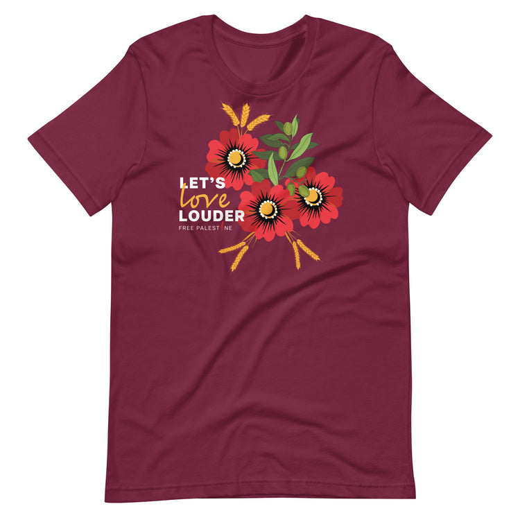 Let's Love Louder - White Ink - Style 1 - Unisex T-Shirt