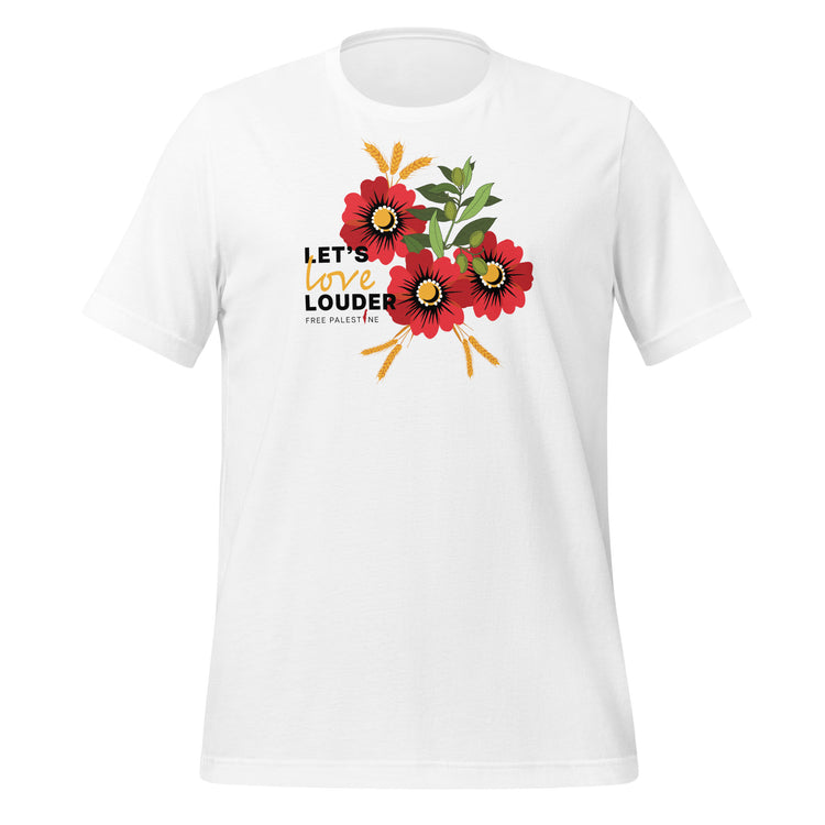 Let's Love Louder - Unisex T-Shirt - Black Ink - Style 1