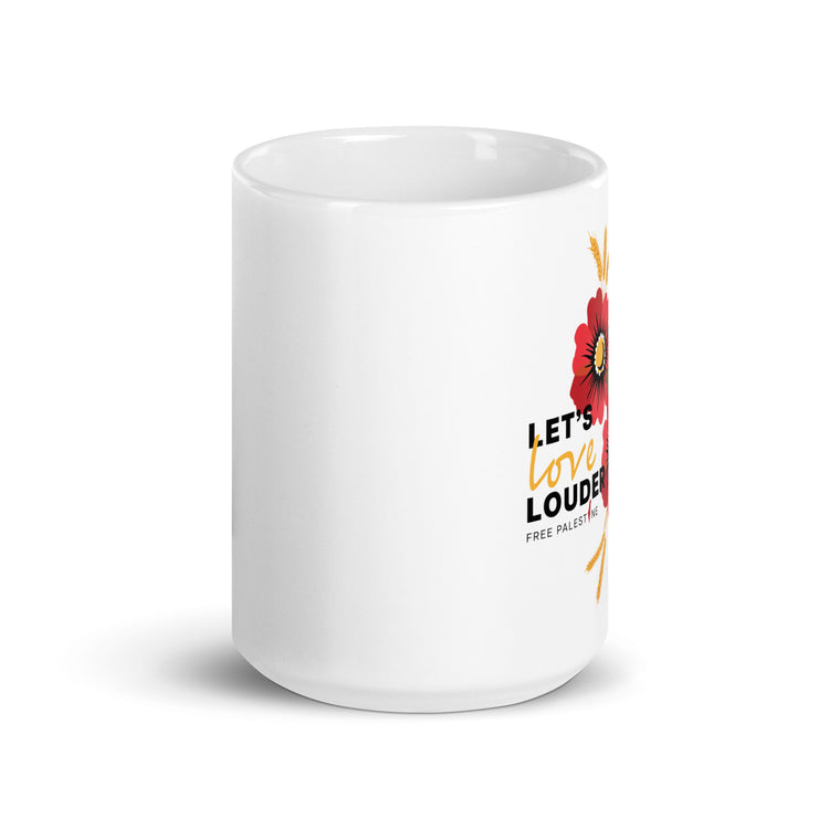 Let's Love Louder - Free Palestine - White Glossy Mug