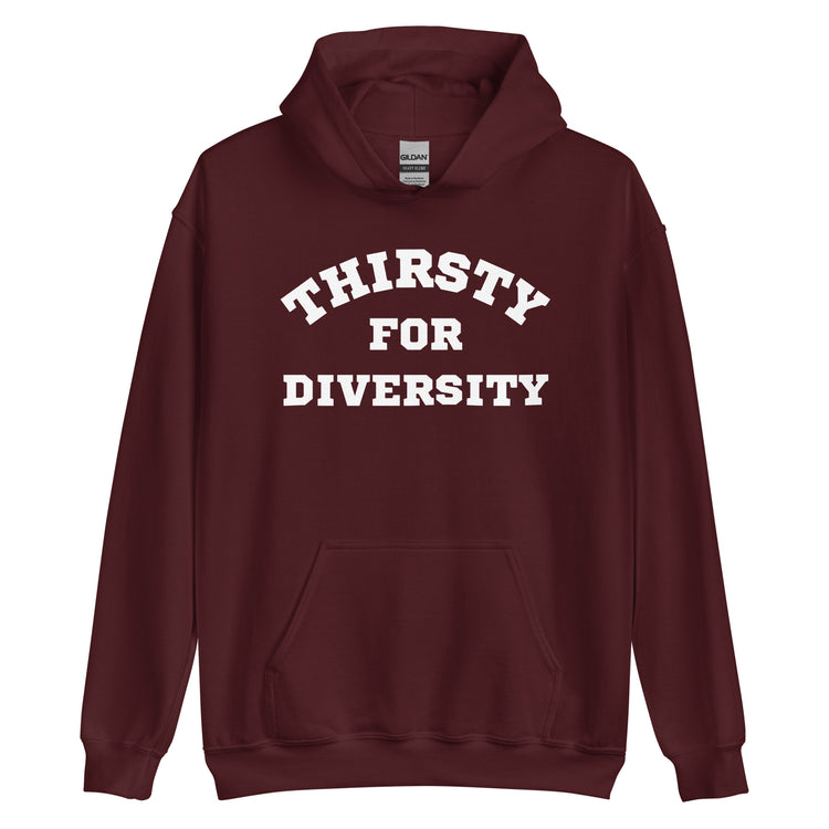 Thirsty for Diversity Unisex Hoodie