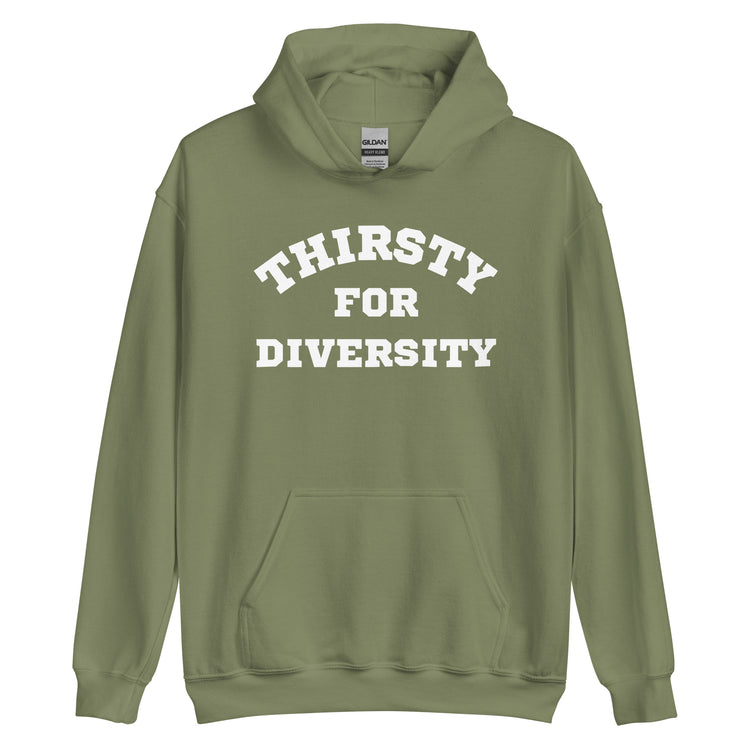 Thirsty for Diversity Unisex Hoodie