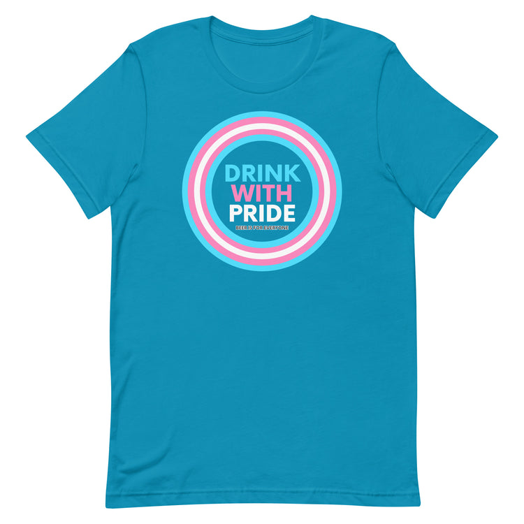 Drink with Trans Pride Unisex T-Shirt