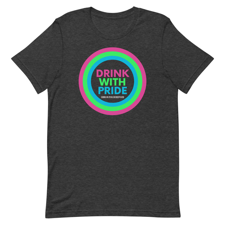 Drink with Polysexual Pride Unisex T-Shirt