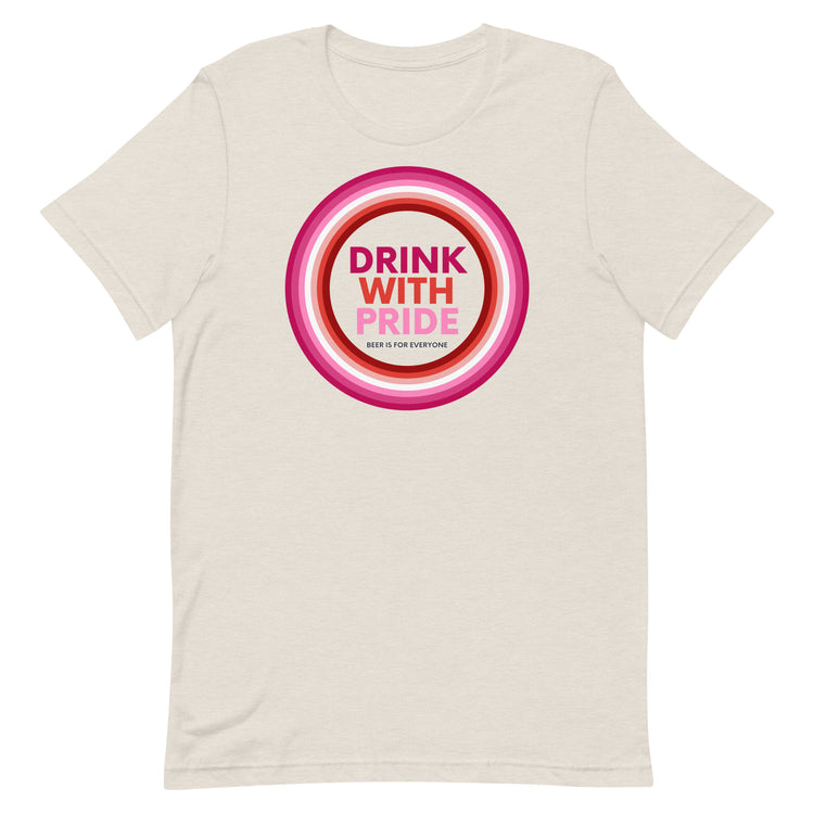 Drink with Lesbian Pride Unisex T-Shirt