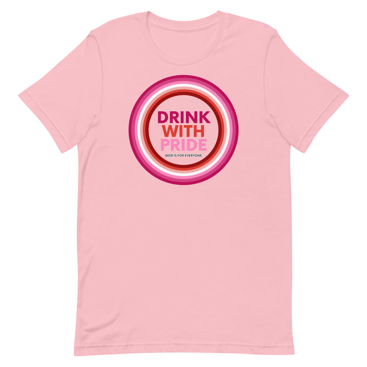 Drink with Lesbian Pride Unisex T-Shirt