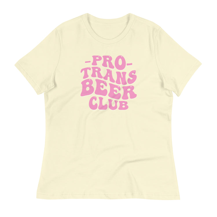 Pro Trans Beer Club Women's Relaxed T-Shirt