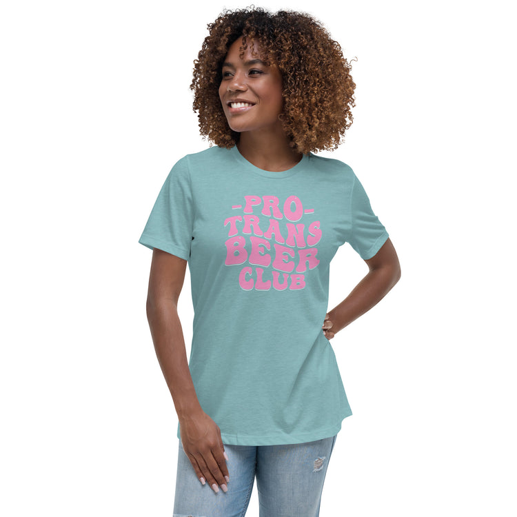 Pro Trans Beer Club Women's Relaxed T-Shirt