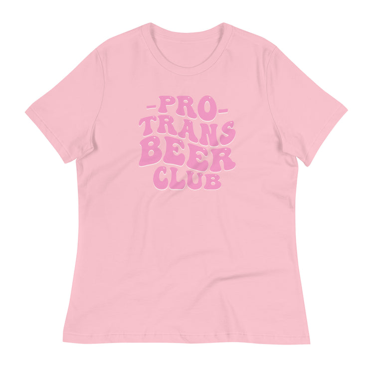 Pro Trans Beer Club Women's Relaxed T-Shirt